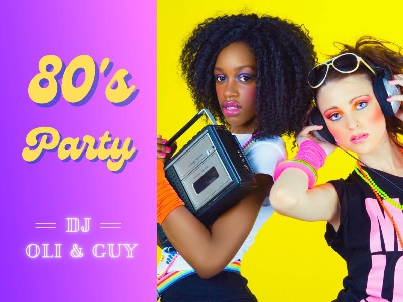 80's party - DJ Oli & Guy